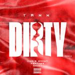 Dirty (Remix) [feat. Chris Brown, Feather & Rahky]专辑