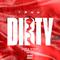 Dirty (Remix) [feat. Chris Brown, Feather & Rahky]专辑