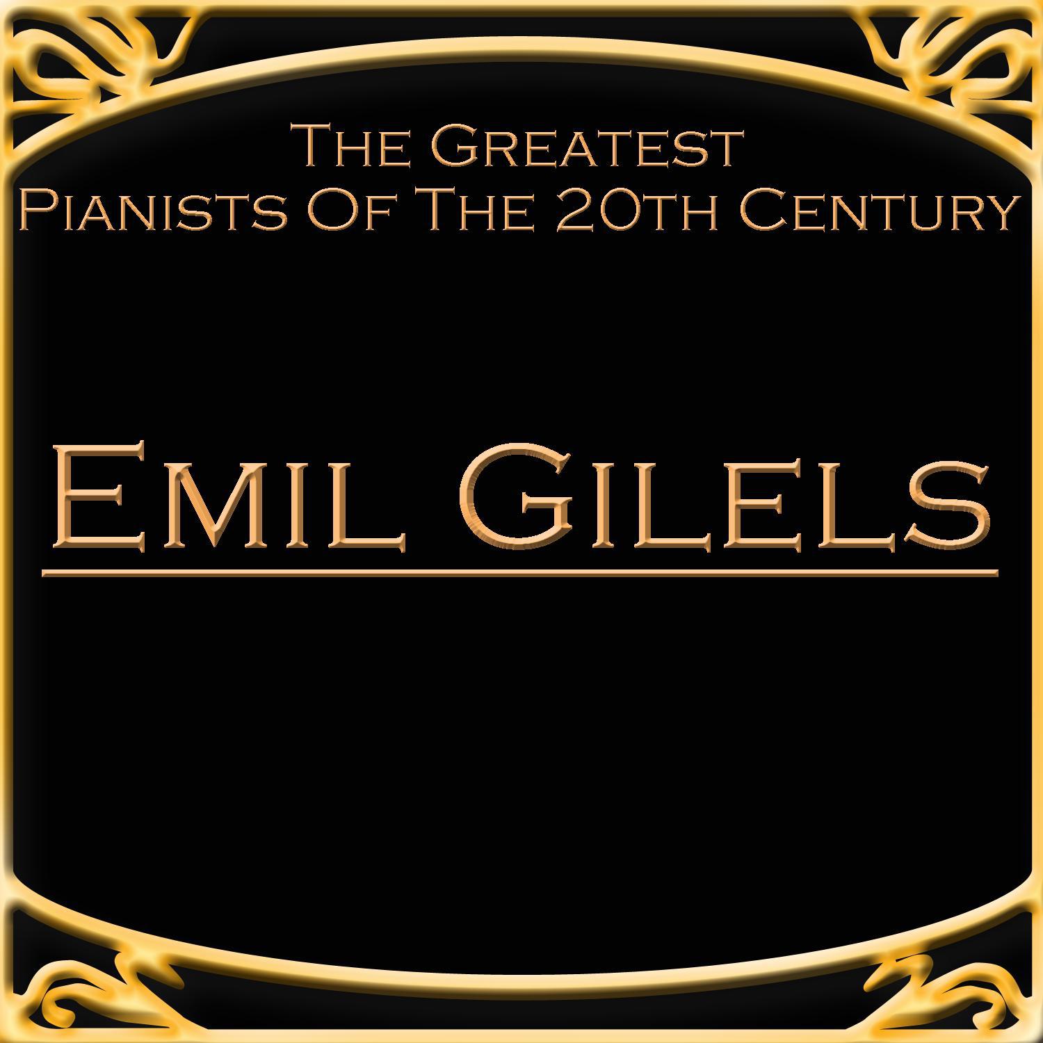 The Greatest Pianists Of The 20th Century - Emil Gilels专辑