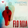 Whistle (Vicetone Remix)