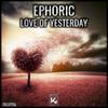 Ephoric - Love Of Yesterday (Extended)