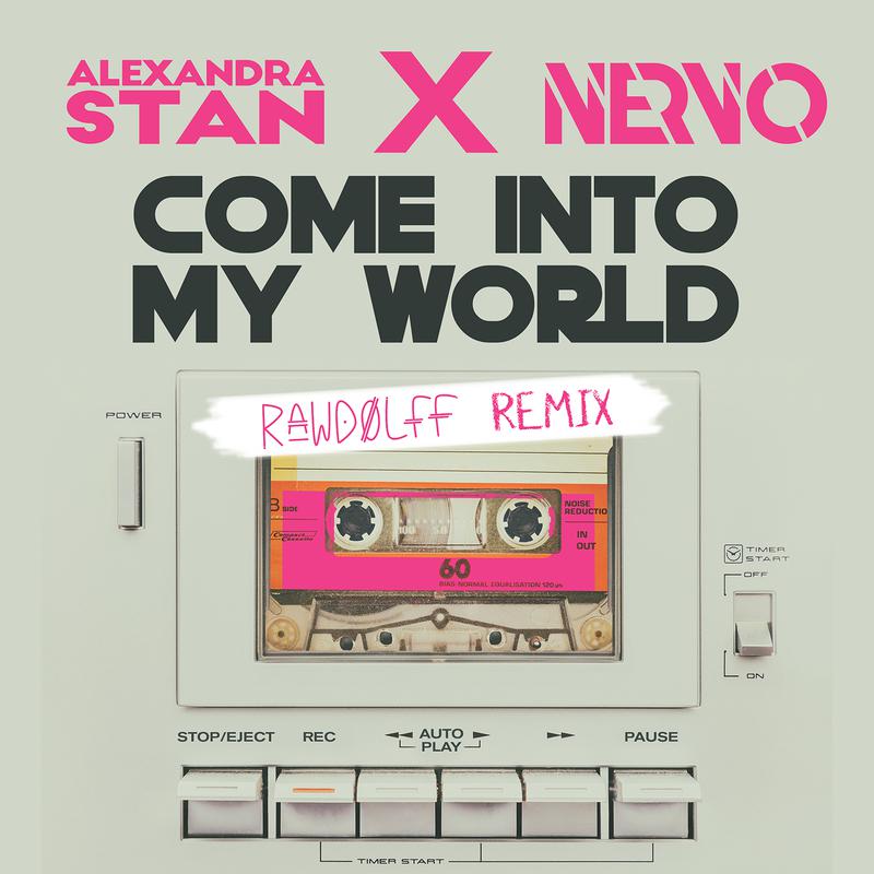 Alexandra Stan - Come Into My World (Rosé All Day NERVO Remix)