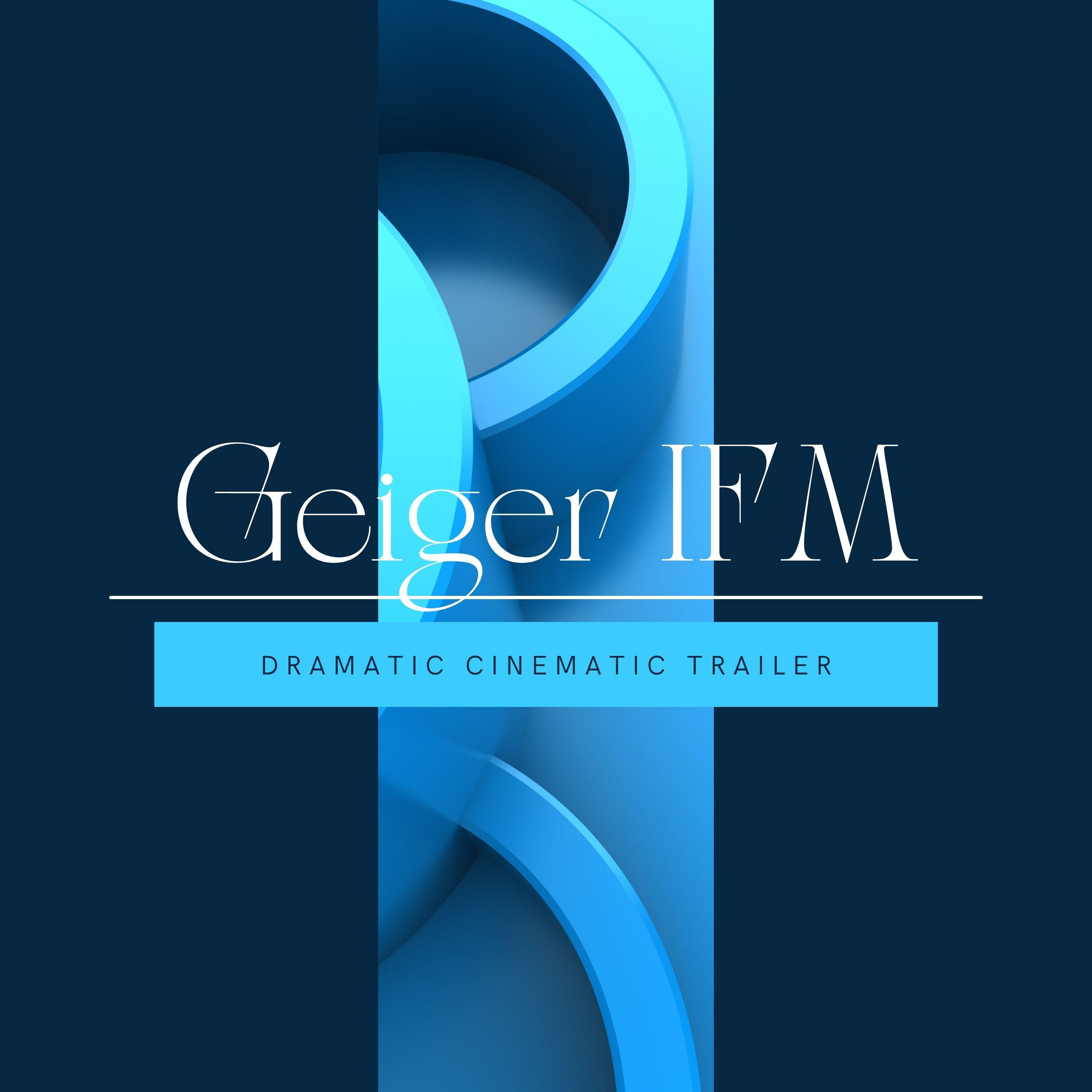 Geiger IFM - Cinema's Special Adventurous Cinematic Music