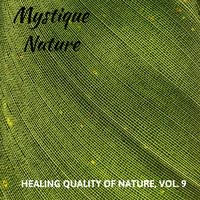 Mystique Nature - Healing Quality of Nature, Vol. 9