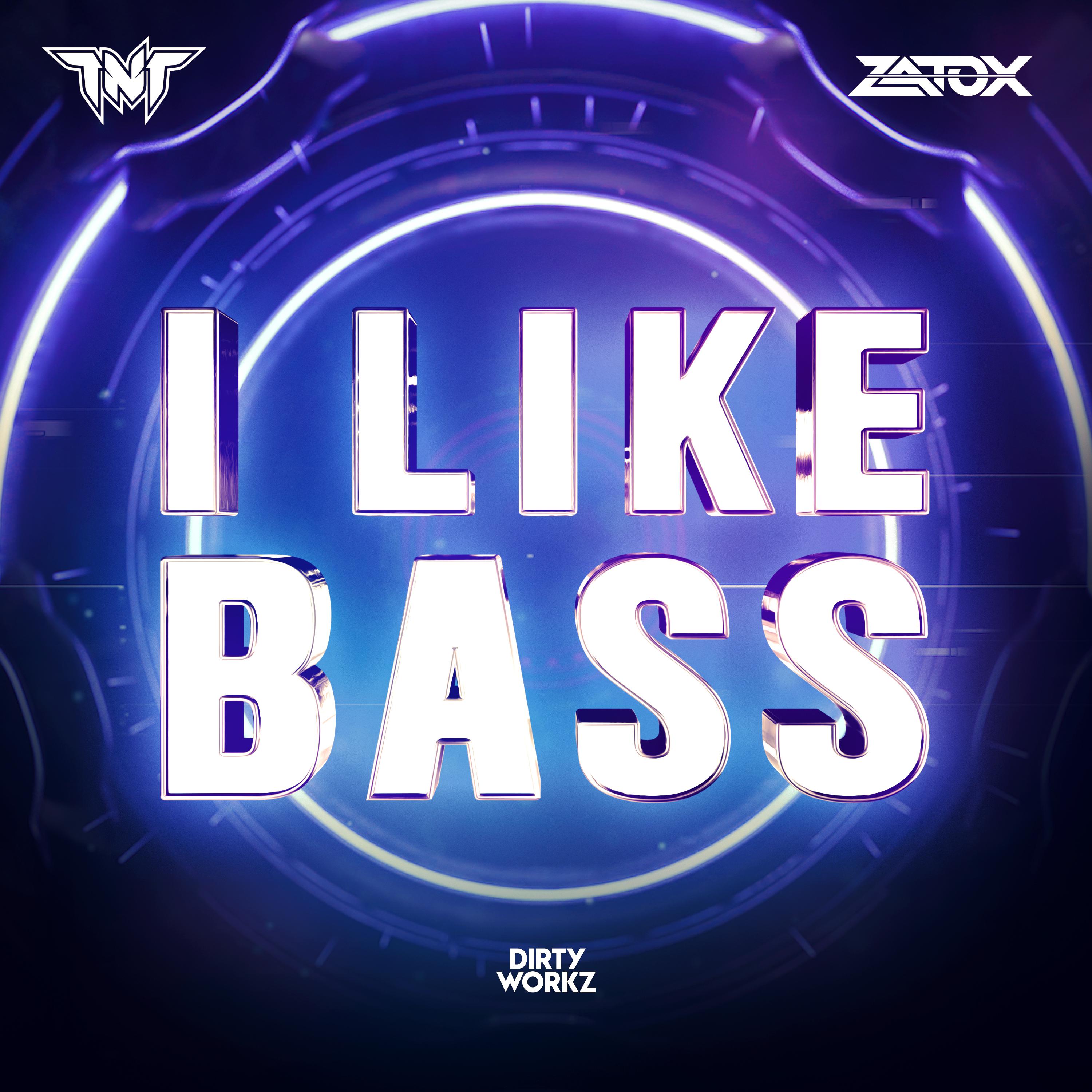 TNT - I Like Bass