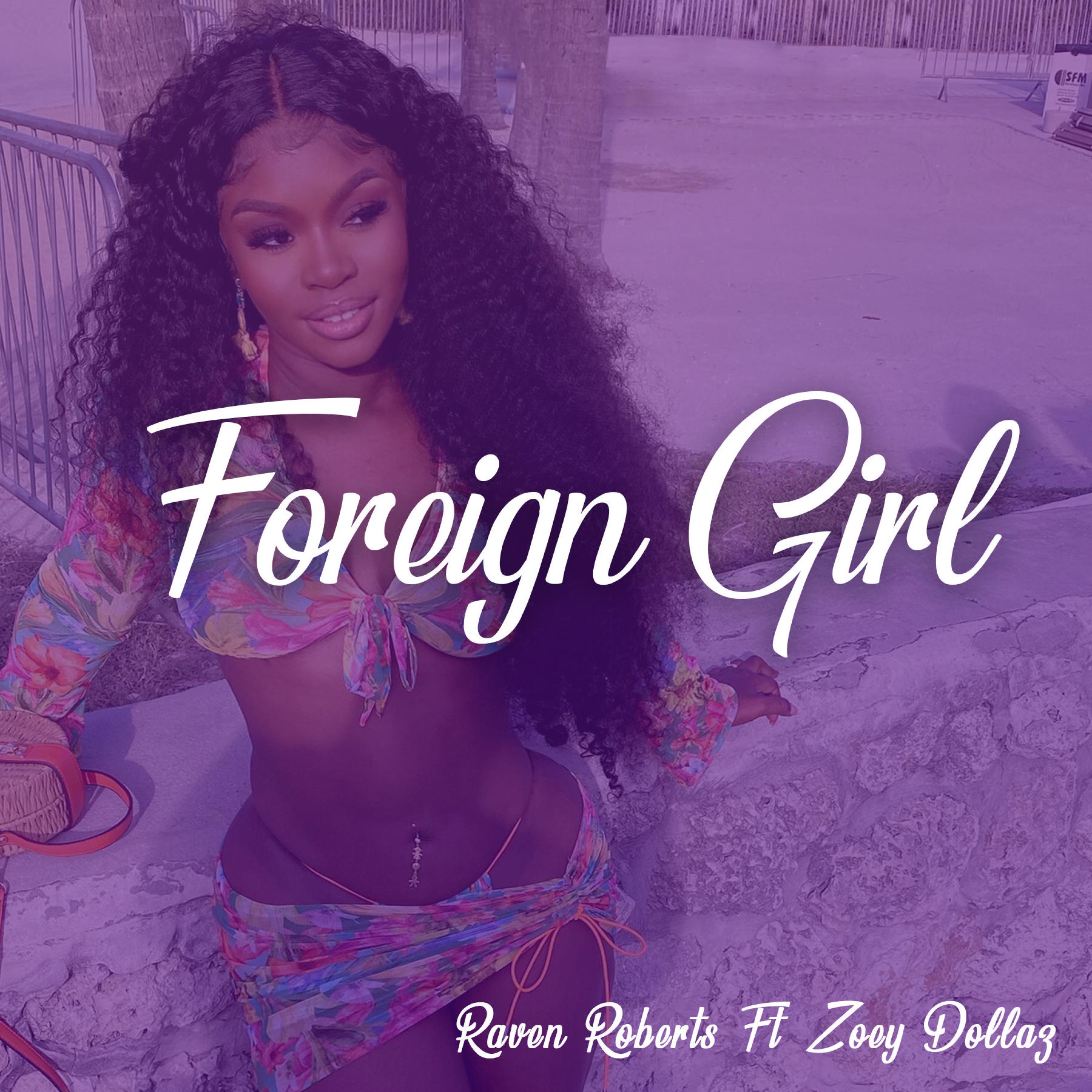 Foreign Girl (feat. Zoey Dollaz)