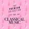 The Premium Collection of Classical Music专辑