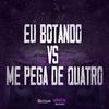 DJ Cachos SP - Eu Botando Vs Me Pega de Quatro