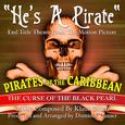 "He's A Pirate"- End Title Theme from the Motion Picture "Pirates Of The Caribbean, The Curse Of The