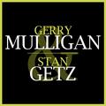 Gerry Mulligan & Stan Getz