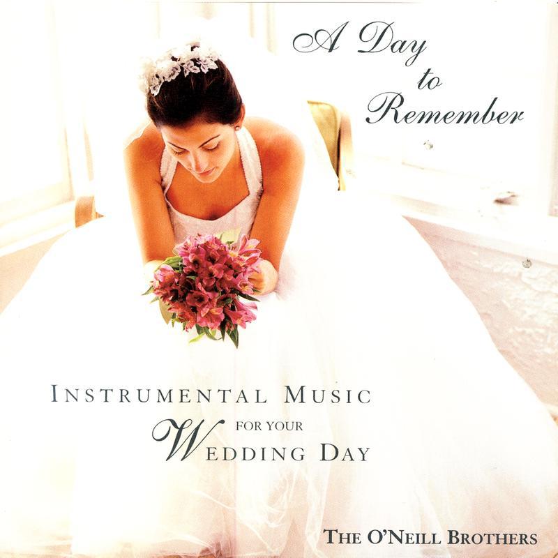 A Day To Remember - Instrumental Music for Your Wedding Day专辑