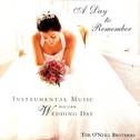 A Day To Remember - Instrumental Music for Your Wedding Day专辑