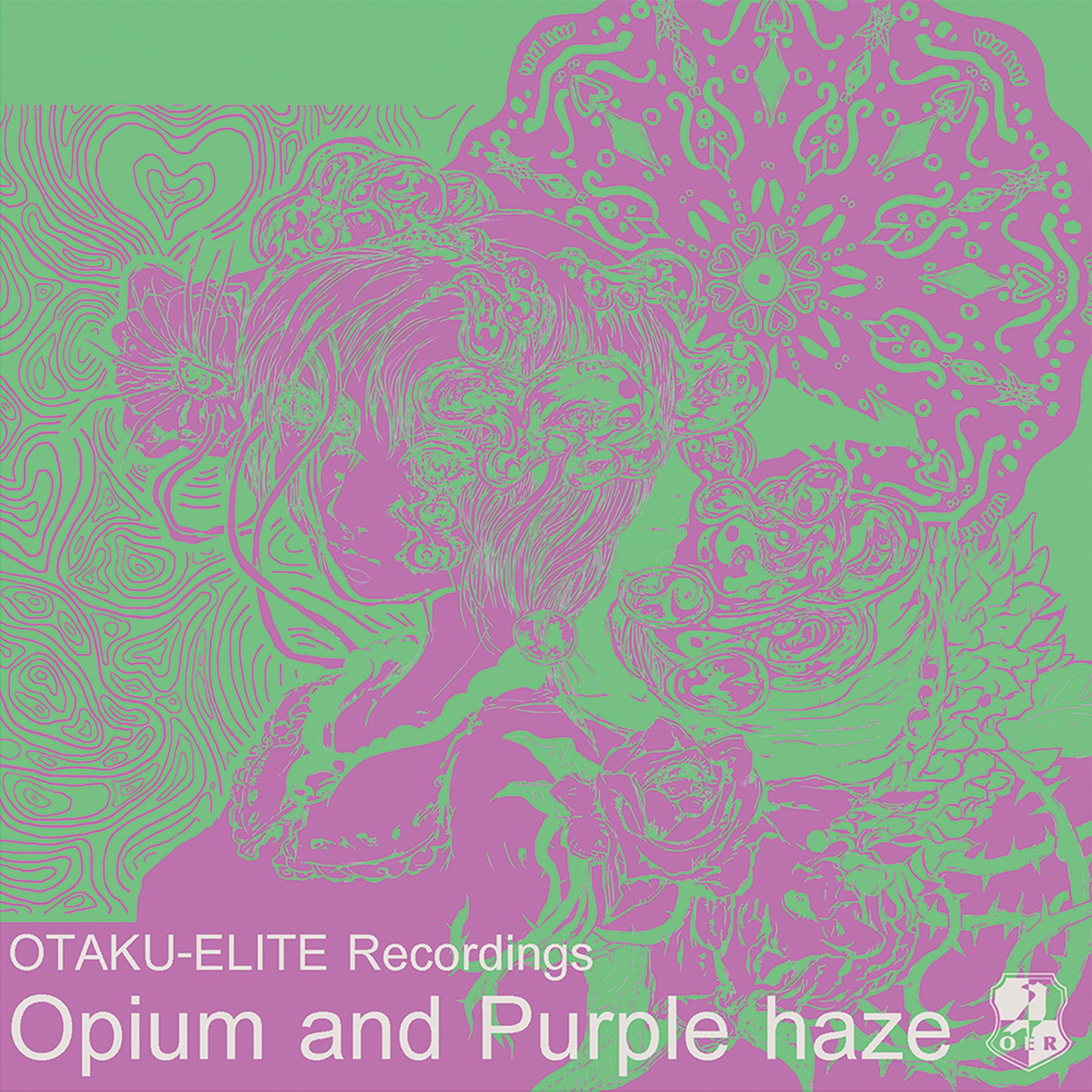 Opium and Purple haze
