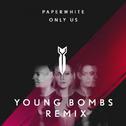 Only Us (Young Bombs Remix) 专辑