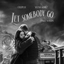 Let Somebody Go (Single Version)专辑