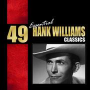 49 Essential Hank Williams Classics