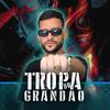 TROPA DO GRANDÃO - Bruninha