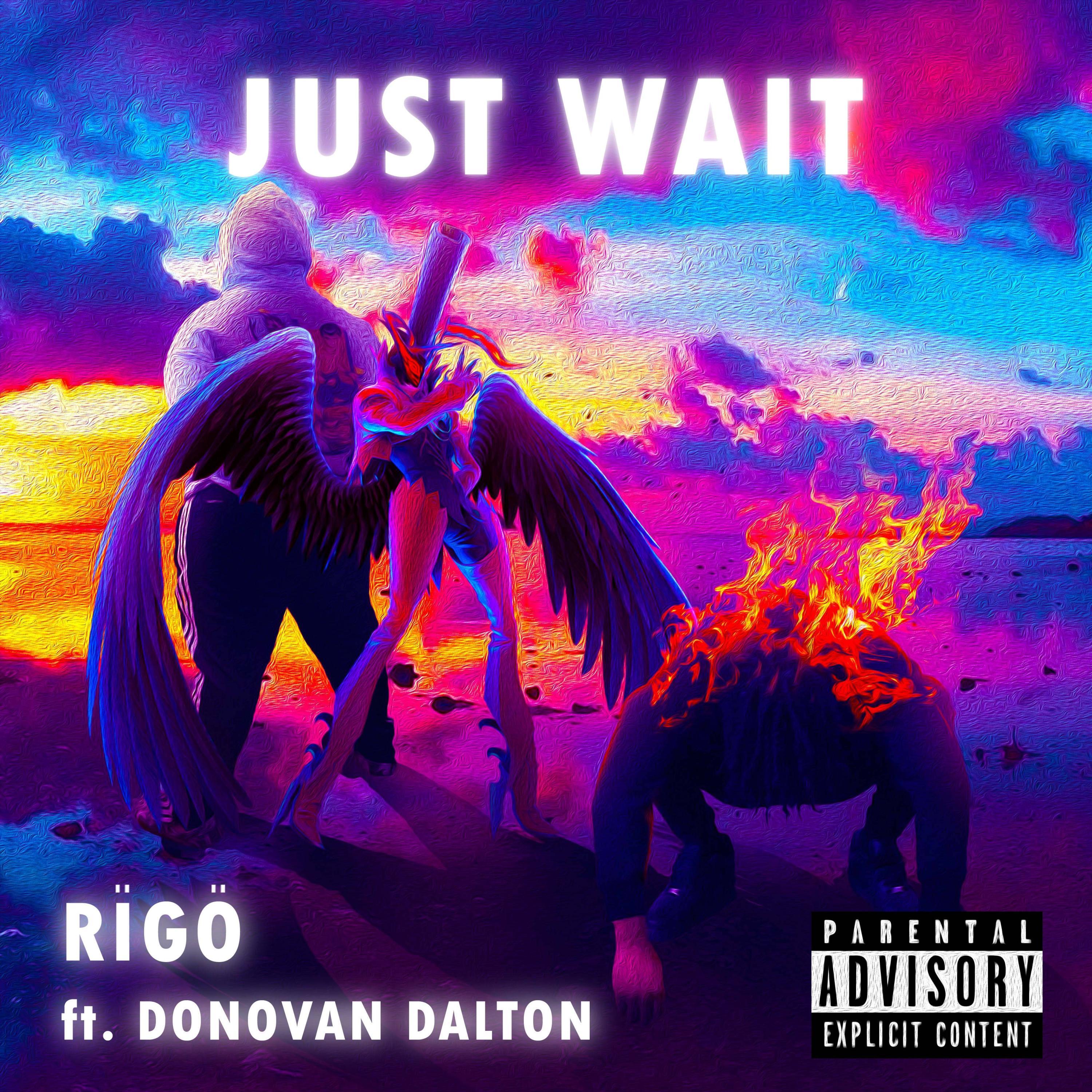 Just Wait (feat. Donovan Dalton)