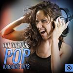 Hit the Tune: Pop Karaoke Hits专辑