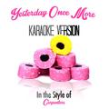 Yesterday Once More (In the Style of Carpenters) [Karaoke Version] - Single