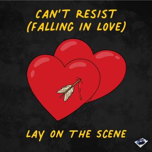 Lay On The Scene - Cant Resist (Falling In Love) (Instrumental) 原版无和声伴奏 （升6半音）