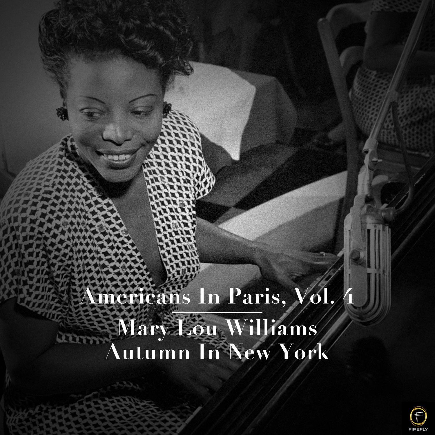 Americans in Paris, Vol. 4: Mary Lou Williams - Autumn in New York