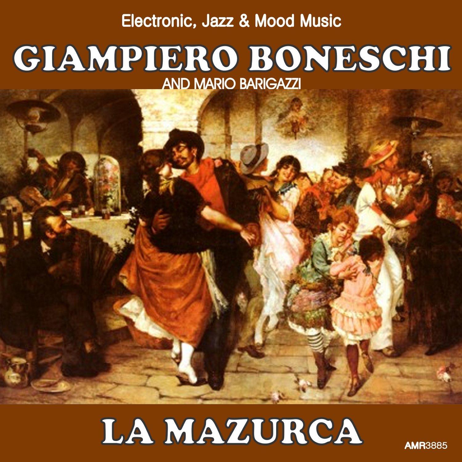 La Mazurca (Electronic, Jazz & Mood Music, Direct from the Boneschi Archives)