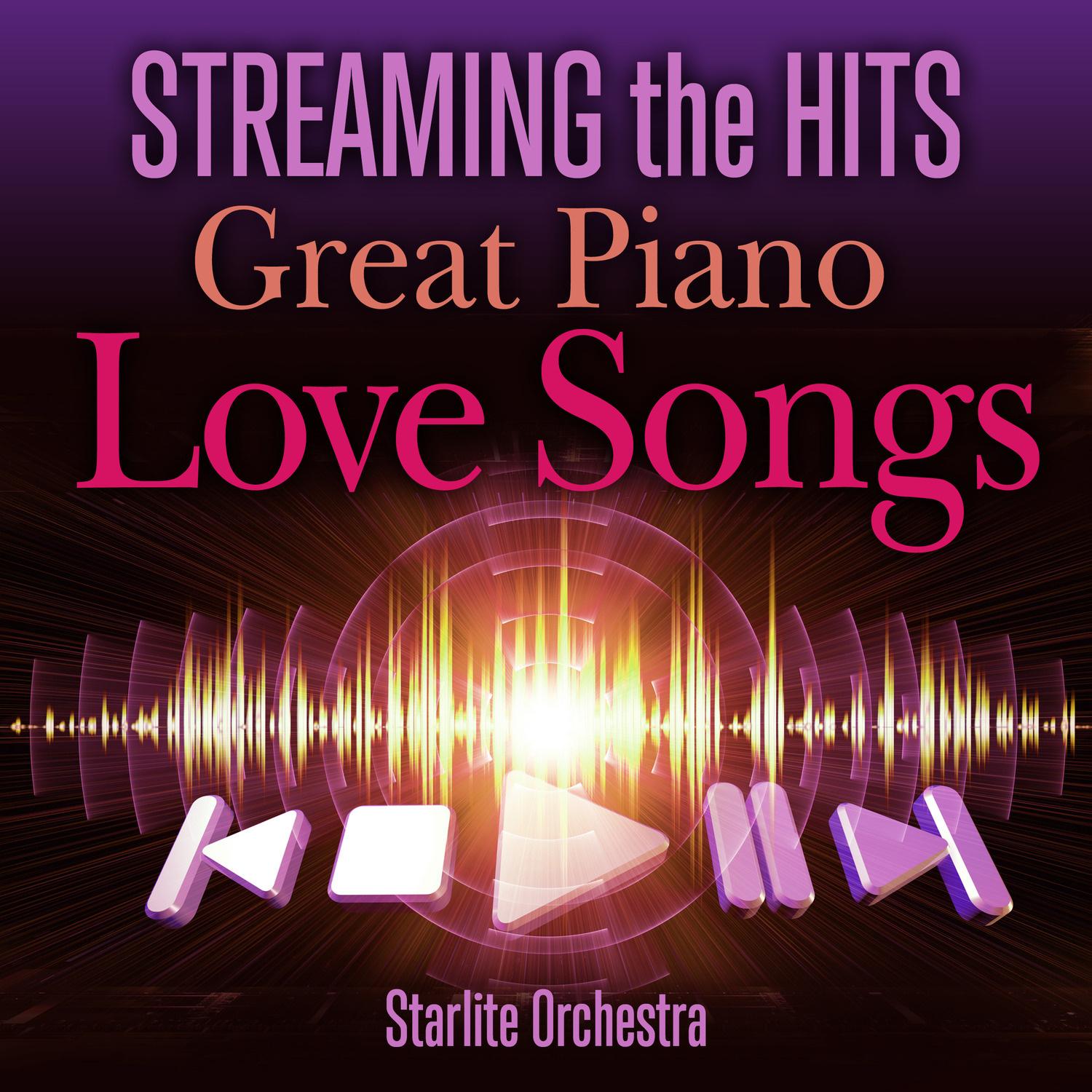 Streaming the Hits Great Piano Love Songs