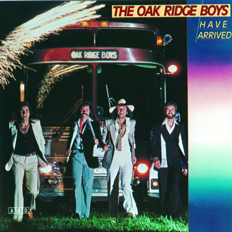The Oak Ridge Boys Have Arrived