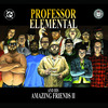 Professor Elemental - You Remind Me of a Hustle
