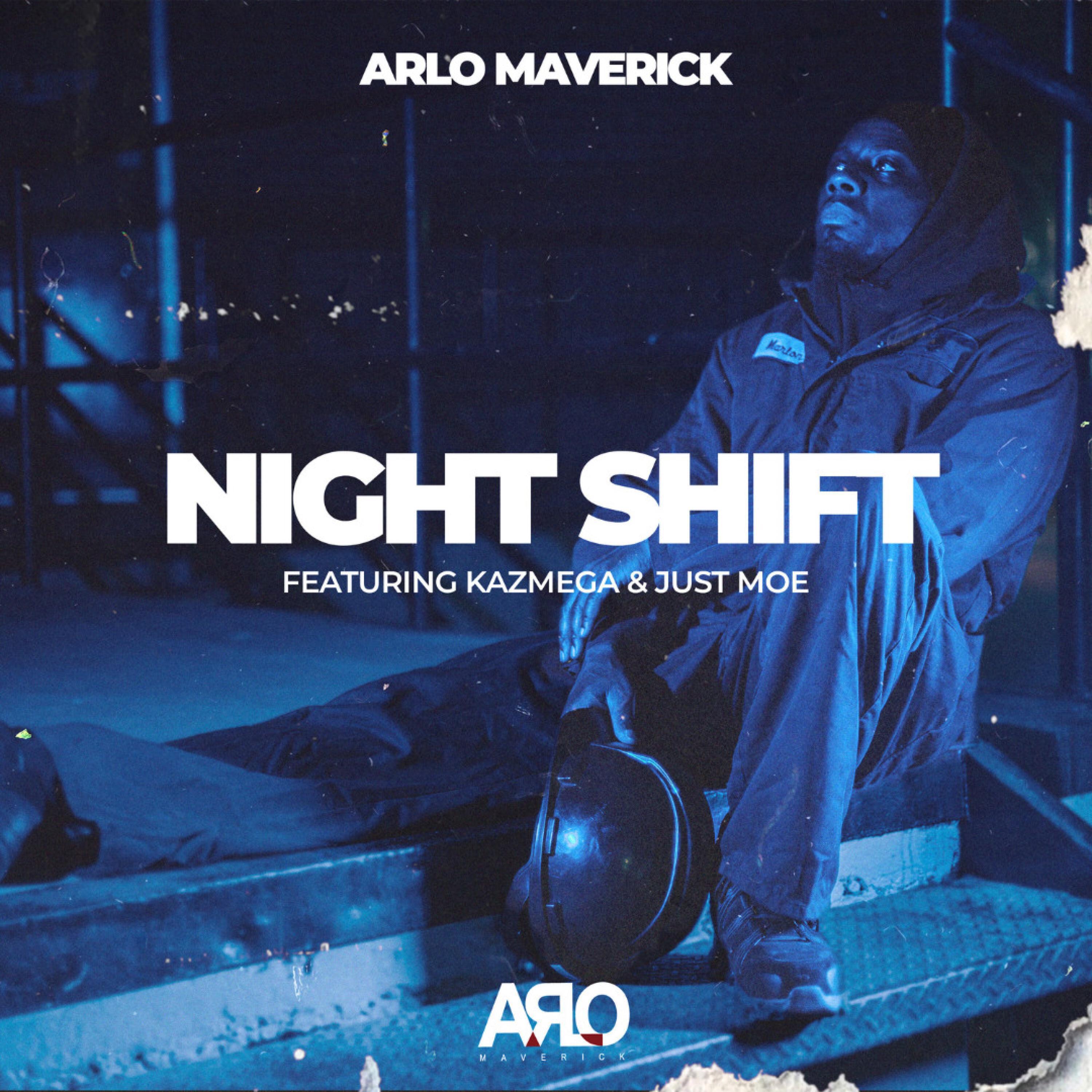 Arlo Maverick - Night Shift (feat. KazMega & Just Moe) (Radio Edit)