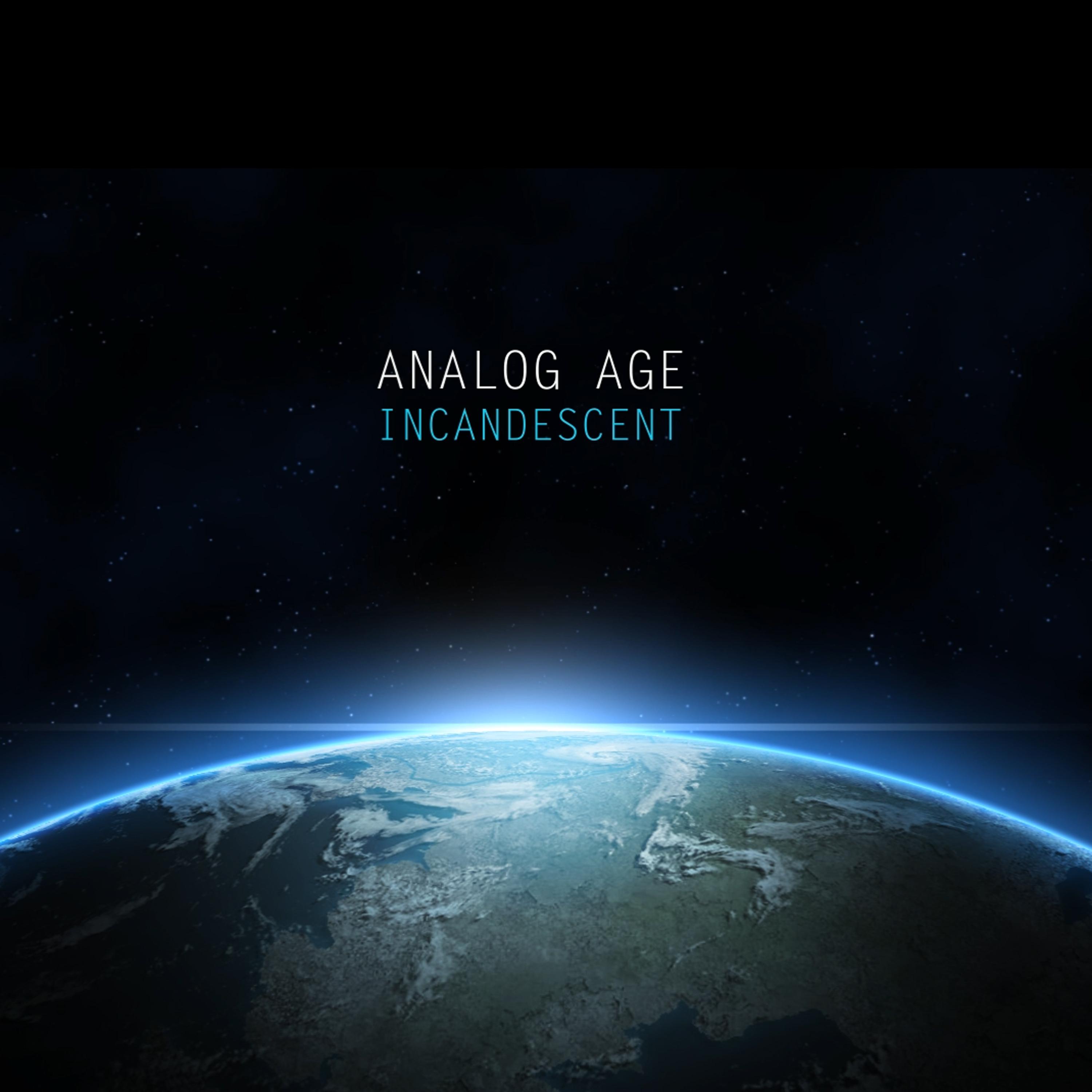 Analog Age - Incandescent (Radio Edit)