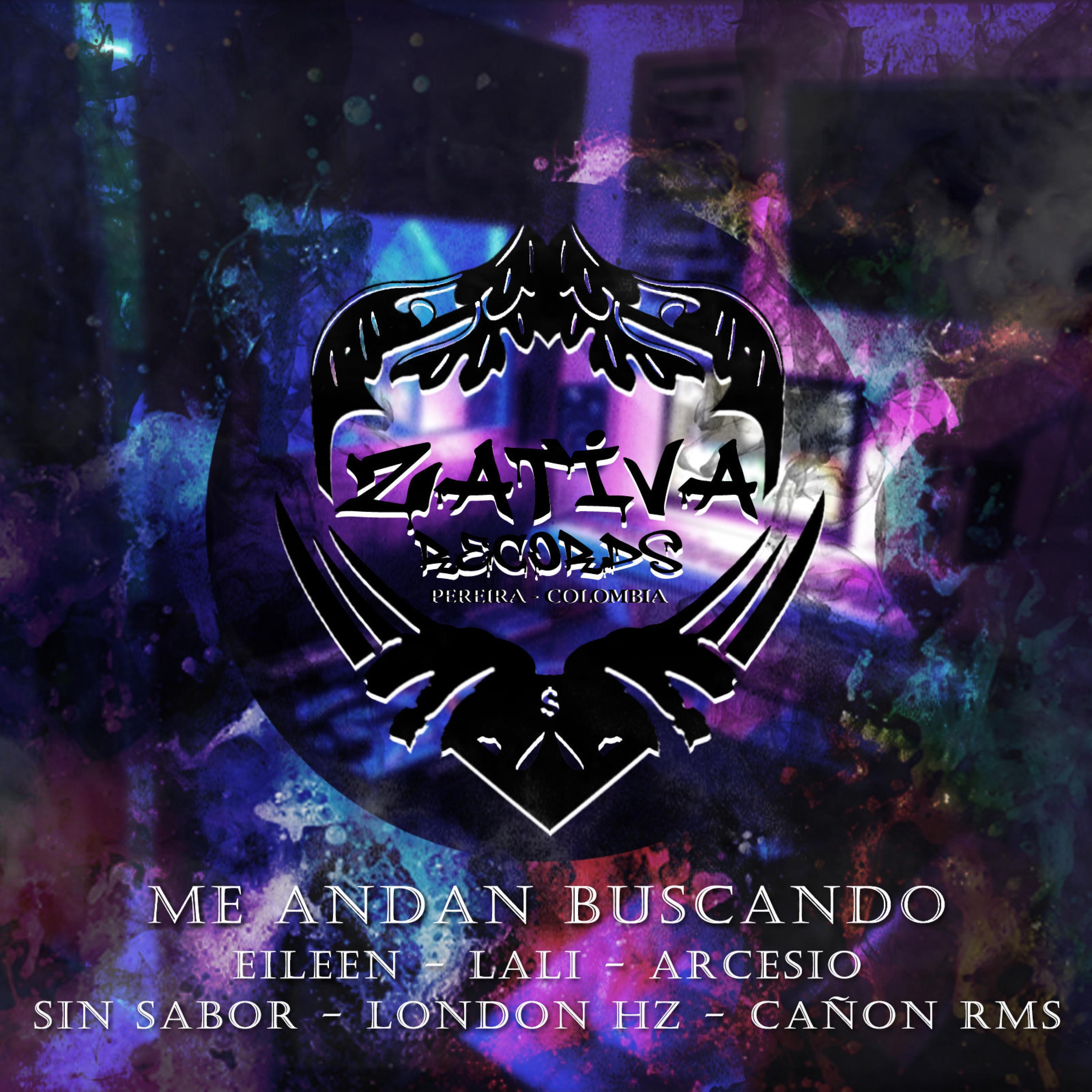 London Hz - Me Andan Buscando (feat. Eileen, Lali, Arce sio, Sin Sabor & Cañon RMS)