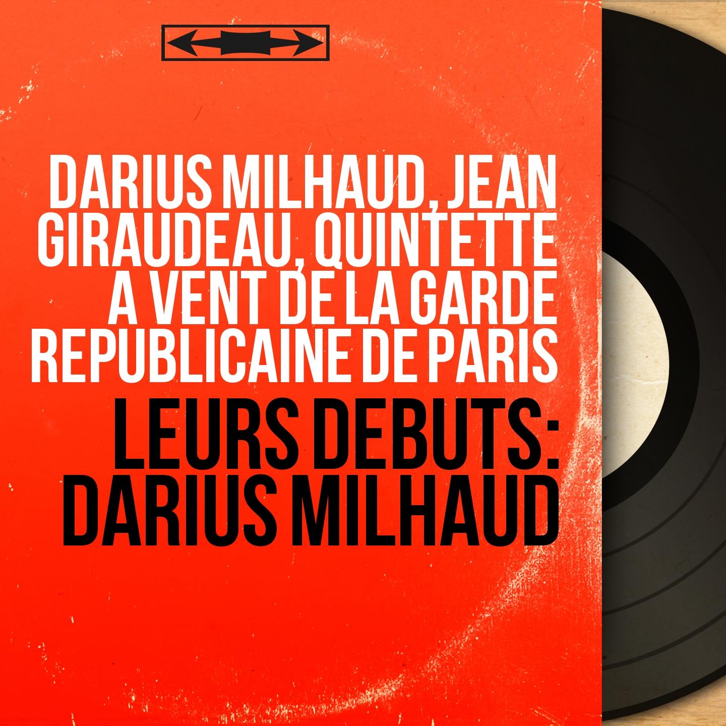 Leurs débuts: Darius Milhaud (Collection trésors, mono version)