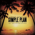 Simple Plan   SUMMER PARADISE feat Taka from ONE OK ROCK