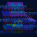 BREAKDOWN