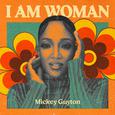 I AM WOMAN - Mickey Guyton