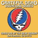 Grateful Dead Download Series: Family Dog At The Great Highway, San Francisco, CA, July 4, 1970专辑