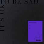 专辑《It’s OK To Be Sad》