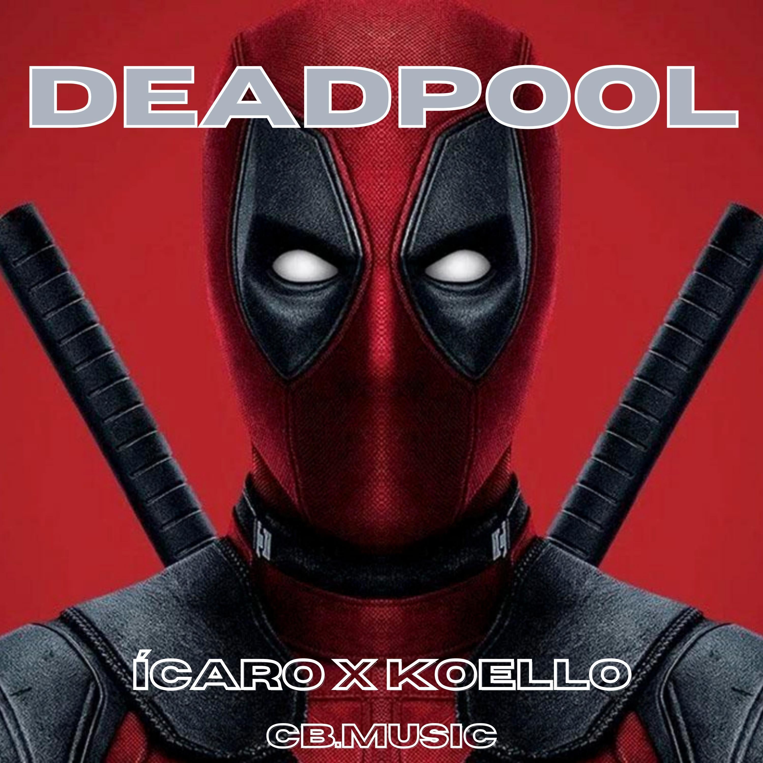 Deadpool (feat. Ícaro & Koello)