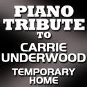 Piano Tribute To Carrie Underwood - Temporary Home - Single