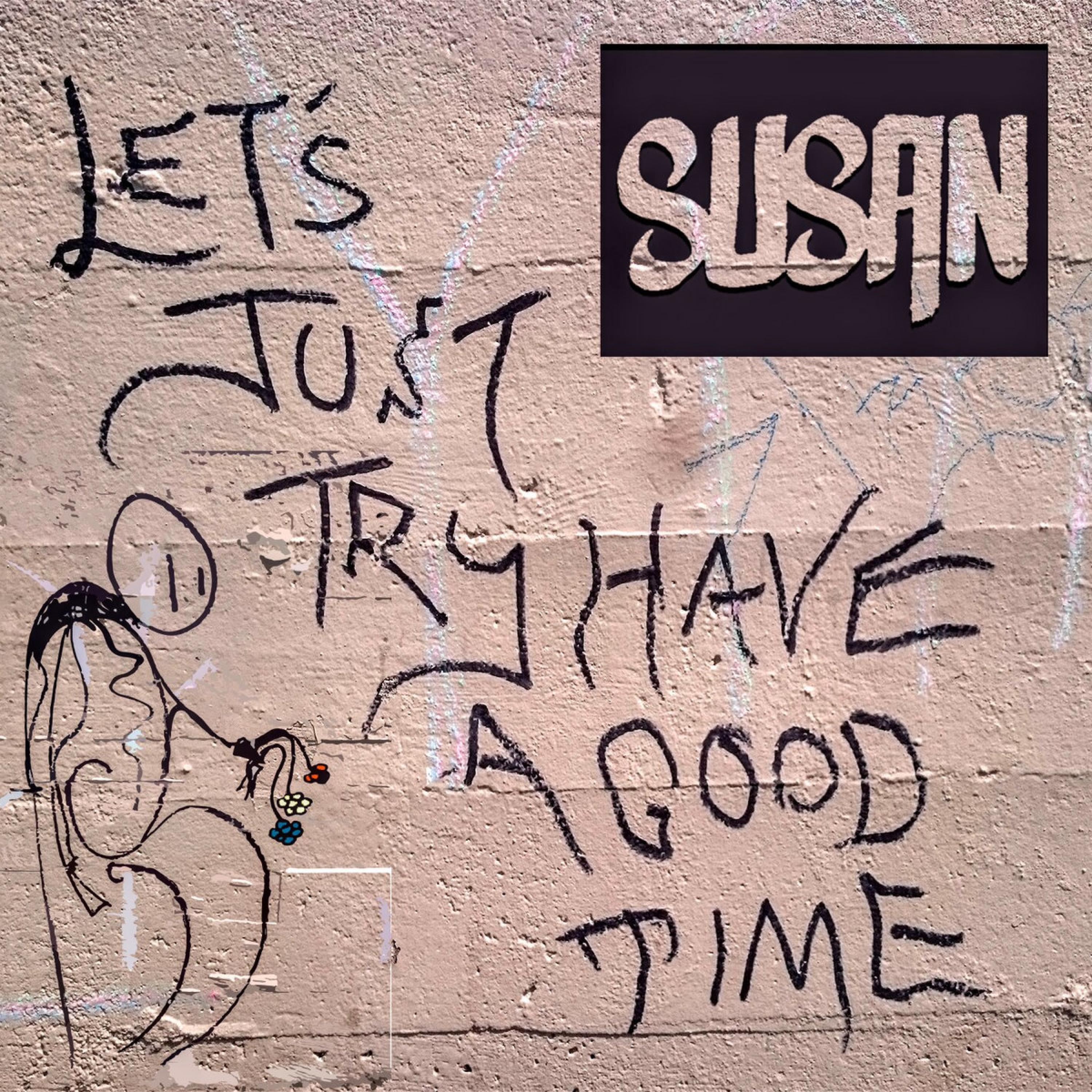 Let's Just Try Have a Good Time