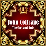 John Coltrane: The One and Only Vol 1专辑