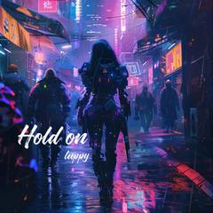 Hold on！