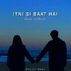 Rabiul Rhmn - Itni Si Baat Hai (Slowed and Reverb)
