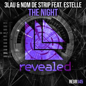 3LAU & Nom De Strip feat. Estelle - The Night （升8半音）