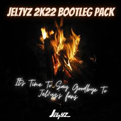 Jel7yz 2K22 Bootleg Pack