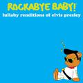 Lullaby Renditions of Elvis Presley