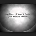 I Need A Dollar (The Killabits Remix)专辑