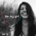 Be my girl